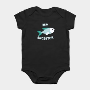 My Ancestor Fish Baby Bodysuit